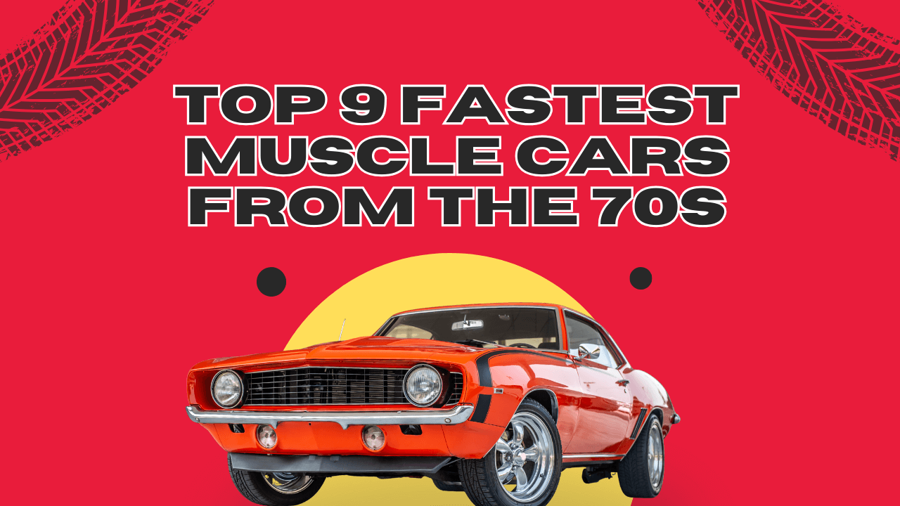 Top 9 Fastest Muscle cards from teh 70s
