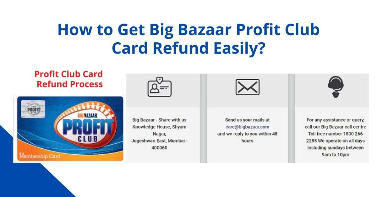 Big Bazaar Profit Club Card Refund