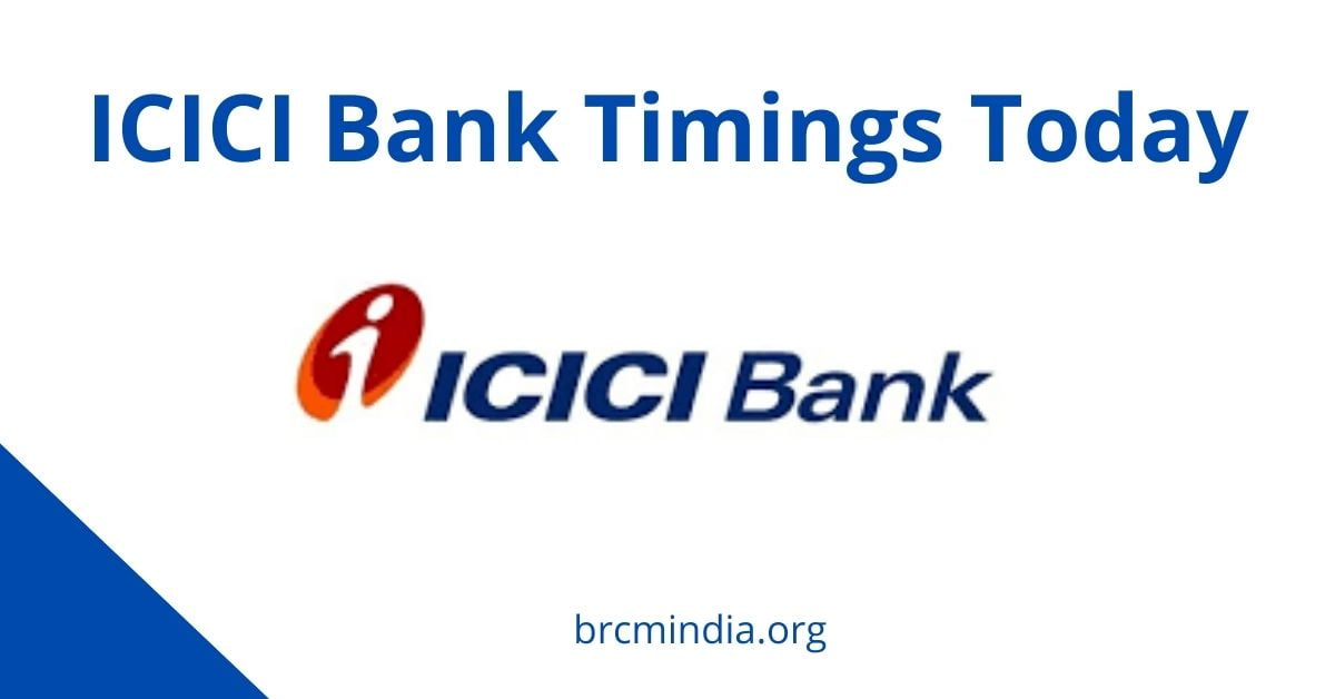 ICICI-Bank-Timings-Today